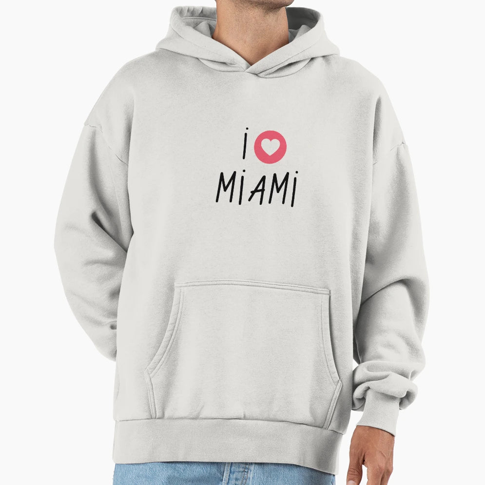 I Love Miami Hoodie - Minimalist Print Men Women - T-Shirt, Sweatshirt, Hoodie