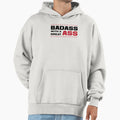 Badass Great Ass Funny Sassy Hoodie - Streetwear Style for Adults - T-Shirt, Sweatshirt, Hoodie