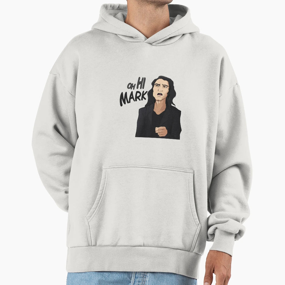 Oh Hi Mark Hoodie - Novelty Apparel for Adults - T-Shirt, Sweatshirt, Hoodie