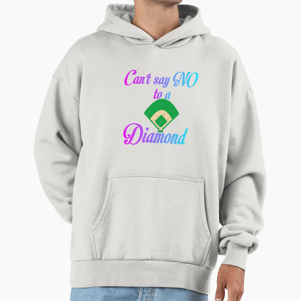 Cant Say No To Diamond Hoodie - Novelty Apparel Unisex - T-Shirt, Sweatshirt, Hoodie
