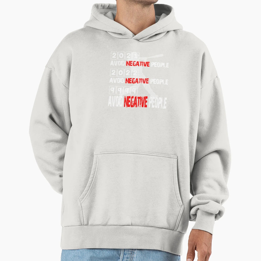 Avoid Negative People Baseball Hoodie - Graphic Print for Adults - T-Shirt, Sweatshirt, Hoodie