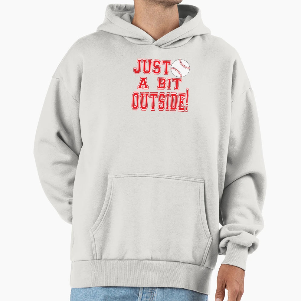 Just Bit Outside Major League Hoodie - Casual Everyday Wear for Adults - T-Shirt, Sweatshirt, Hoodie
