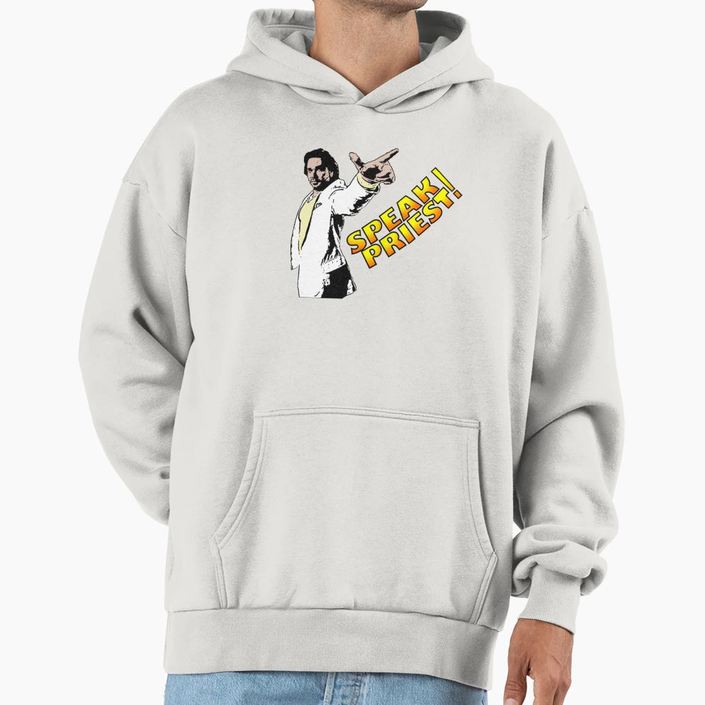 Douglas Reynholm Speak Priest Hoodie - Casual Everyday Wear Unisex - T-Shirt, Sweatshirt, Hoodie