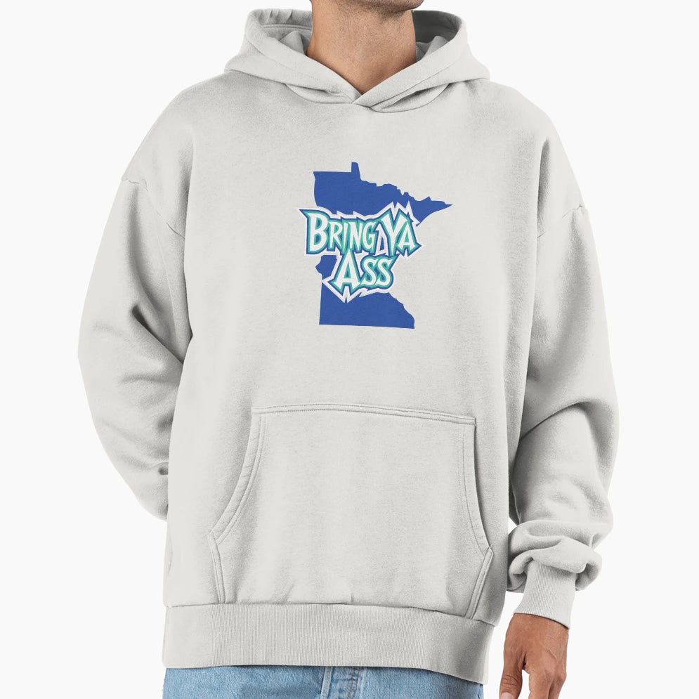 Bring Ya Ass Minnesota Hoodie - Aesthetic Graphic Men Women - T-Shirt, Sweatshirt, Hoodie