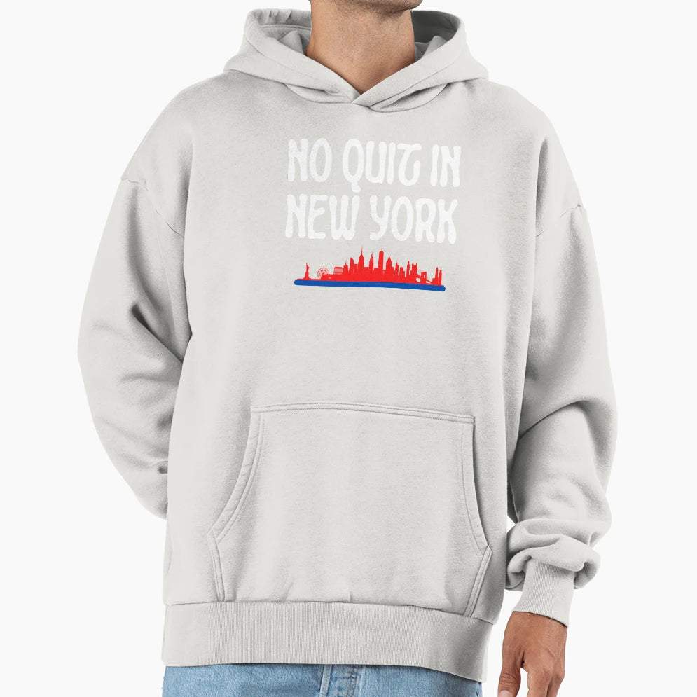 No Quit New York 2 Hoodie - Aesthetic Graphic Unisex - T-Shirt, Sweatshirt, Hoodie