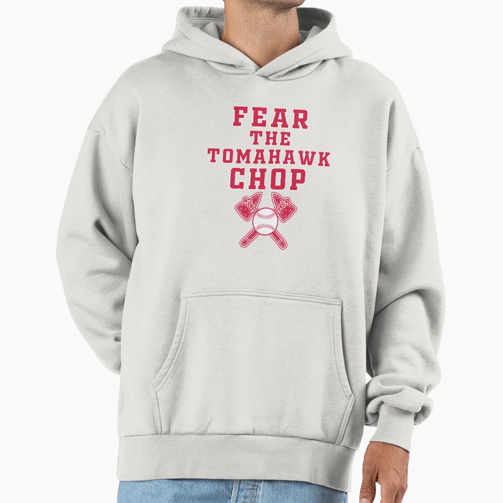 Fear Tomahawk Chop T-Shirt - Custom Art Print Men Women - T-Shirt, Sweatshirt, Hoodie
