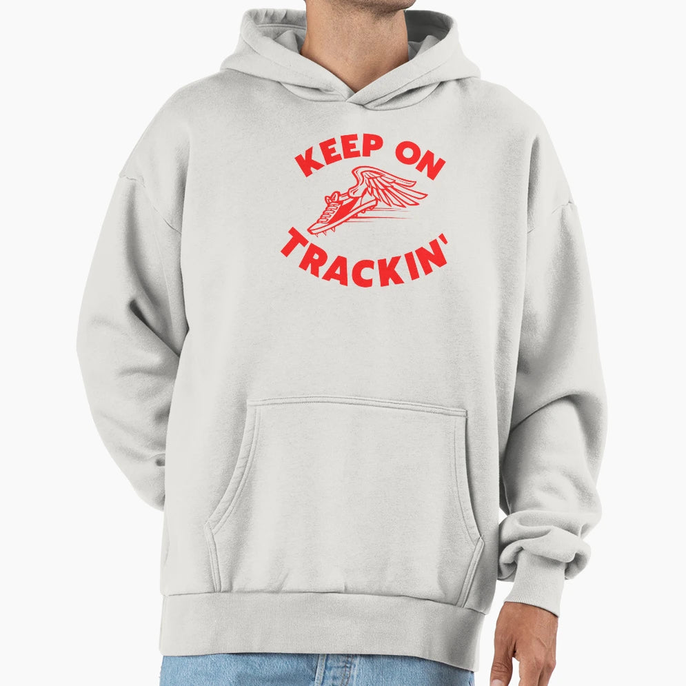 Keep Trackin Hoodie - Novelty Apparel for Adults - T-Shirt, Sweatshirt, Hoodie