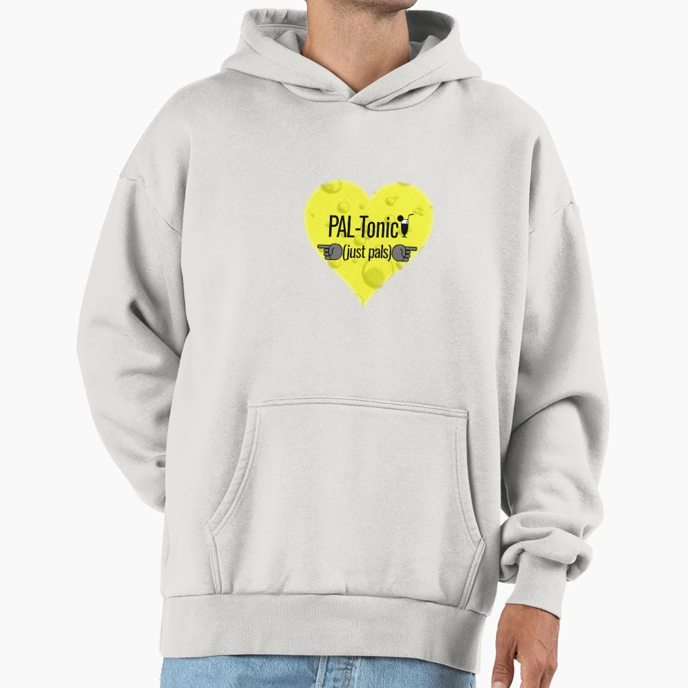 Pal Tonic Hoodie - Streetwear Style Unisex - T-Shirt, Sweatshirt, Hoodie