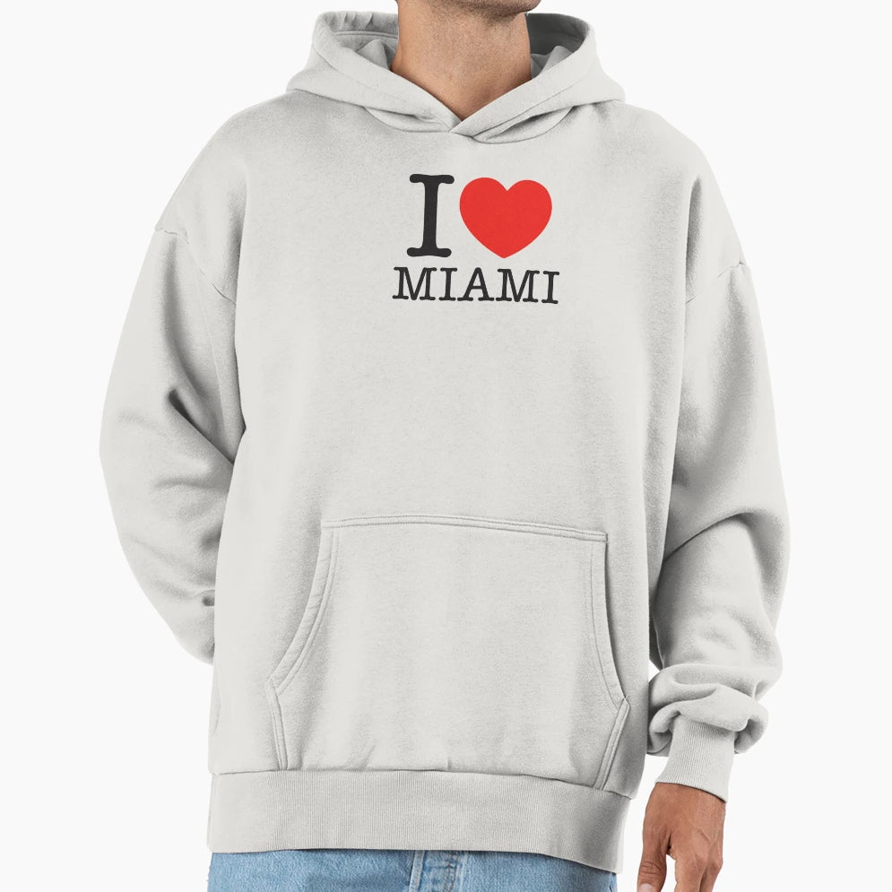I Love Miami Hoodie - Unique Graphic Unisex - T-Shirt, Sweatshirt, Hoodie