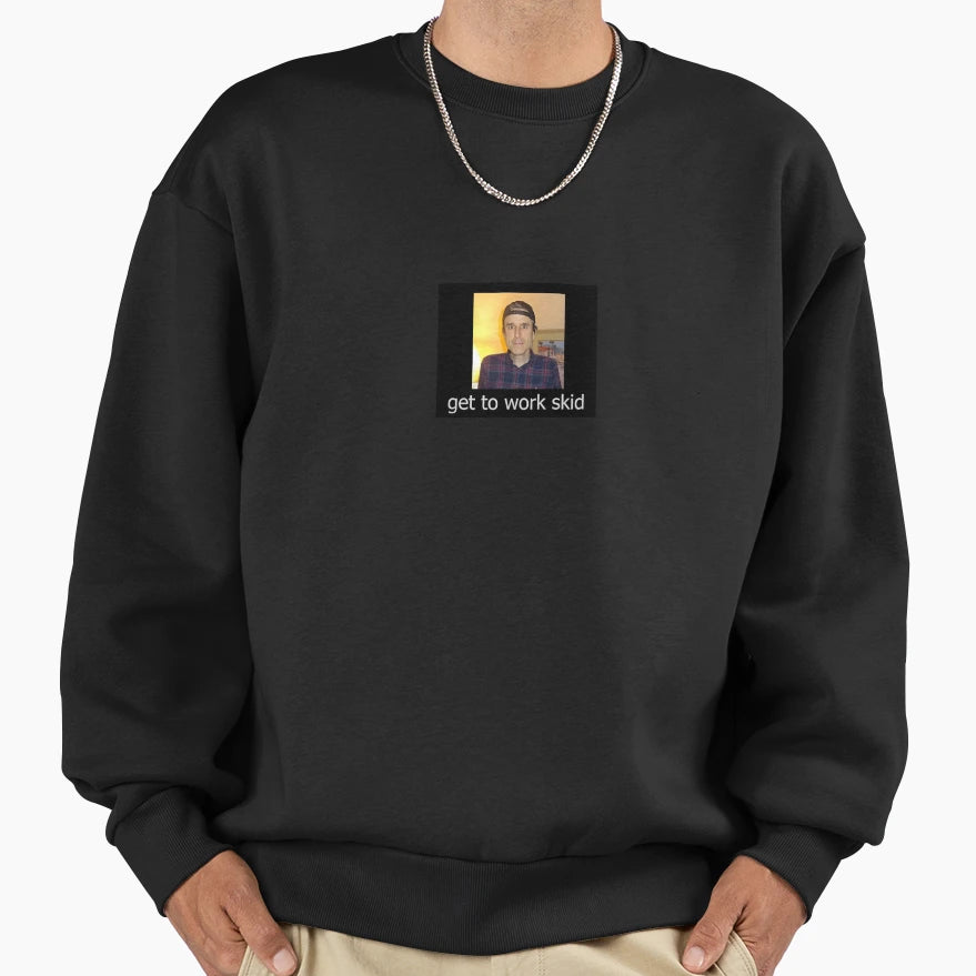 Get To Work Skid King Terry Temple Os Sweatshirt - Graphic Print Unisex - T-Shirt, Sweatshirt, Hoodie