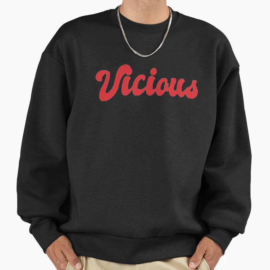 Vicious Sweatshirt - Aesthetic Graphic Unisex - T-Shirt, Sweatshirt, Hoodie
