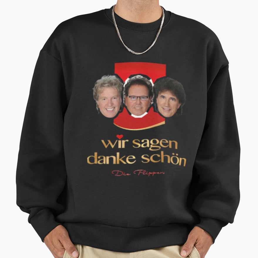 Die Flippers Wir Sagen Danke 40 Sweatshirt - Novelty Apparel Men Women - T-Shirt, Sweatshirt, Hoodie