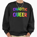 Chaotic Queer Sweatshirt - Aesthetic Graphic Unisex - T-Shirt, Sweatshirt, Hoodie