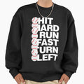 Baseball Hit Hard Run Fast Turn Left Sweatshirt - Graphic Print for Adults - T-Shirt, Sweatshirt, Hoodie