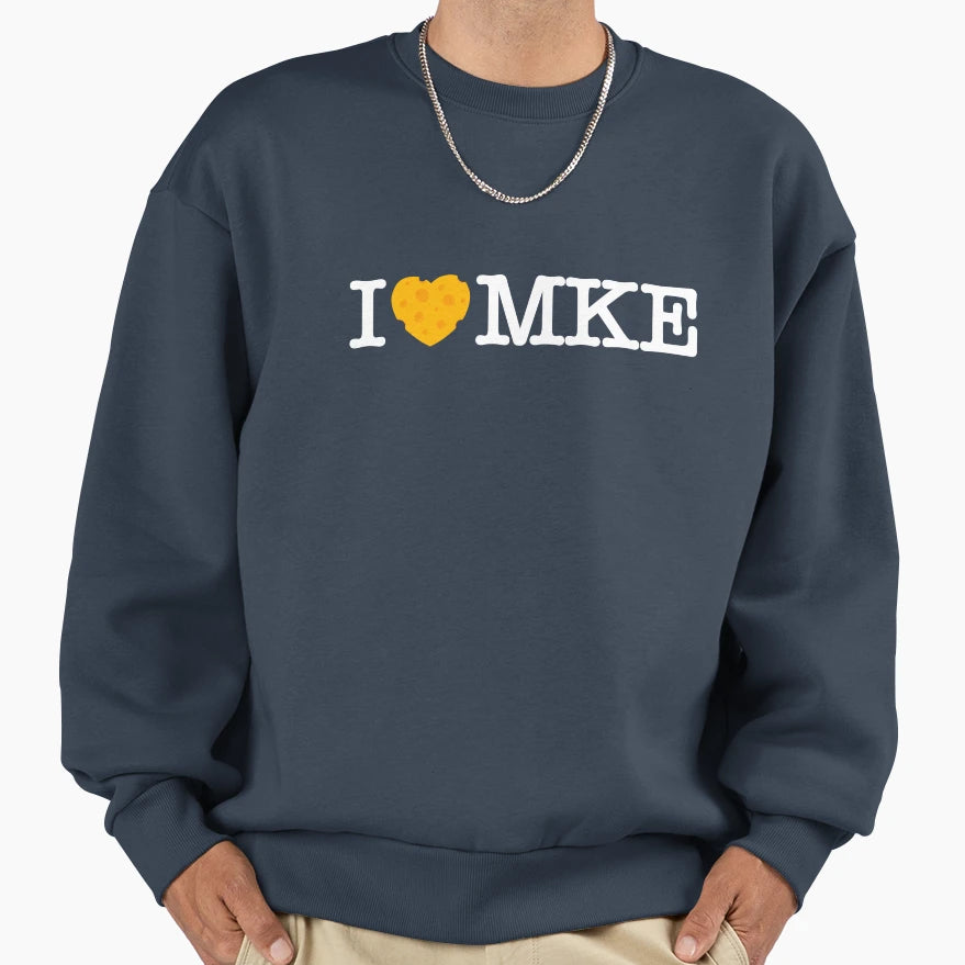 I Love Milwaukee I Heart Mke Cheese Sweatshirt - Novelty Apparel Men Women - T-Shirt, Sweatshirt, Hoodie