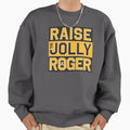 Raise Jolly Roger Original Sweatshirt - Trendy Graphic Men Women - T-Shirt, Sweatshirt, Hoodie