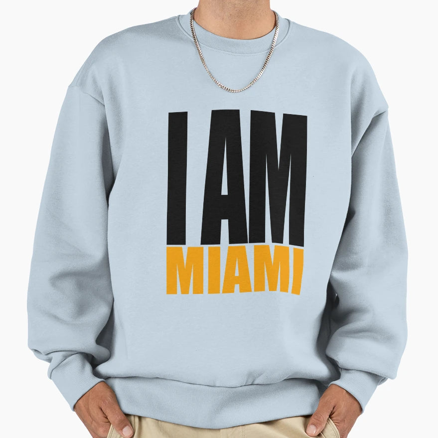 I Am Miami 10 Sweatshirt - Trendy Graphic Unisex - T-Shirt, Sweatshirt, Hoodie