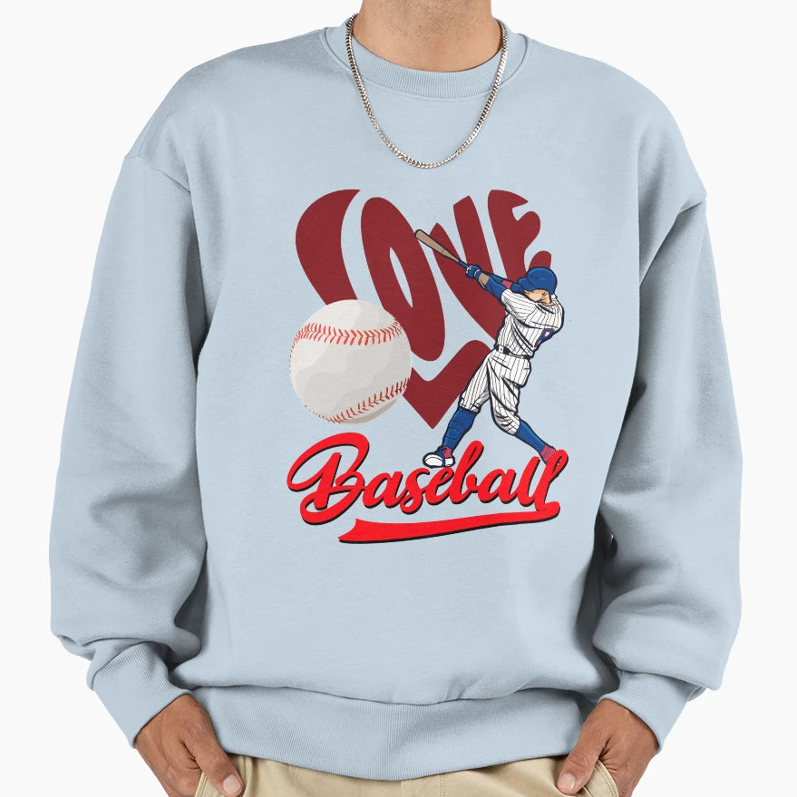 Love Baseball Sweatshirt - Custom Art Print Men Women - T-Shirt, Sweatshirt, Hoodie