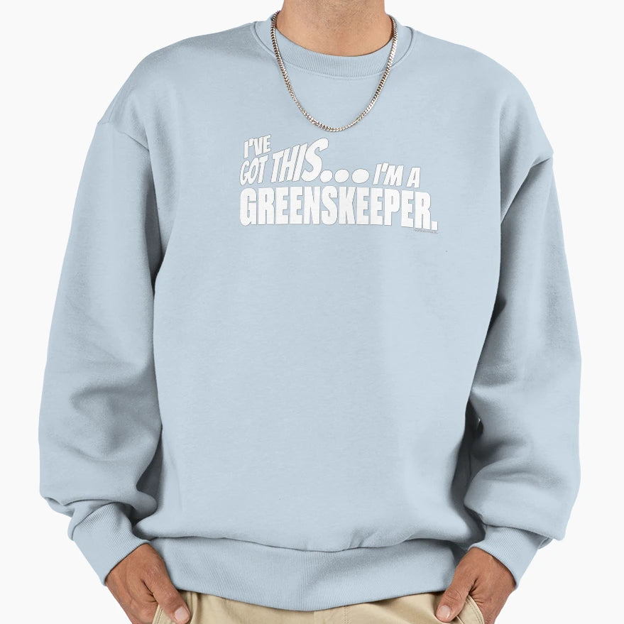Ive Got This Im Greens Keeper Sweatshirt - Minimalist Print Unisex - T-Shirt, Sweatshirt, Hoodie