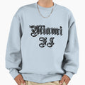 Miami Fl Florida Gangsta Text Sweatshirt - Fun Novelty Design for Adults - T-Shirt, Sweatshirt, Hoodie