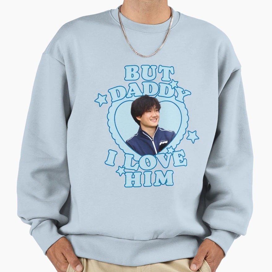 But Daddy I Love Him Yuki Sweatshirt - Trendy Graphic for Adults - T-Shirt, Sweatshirt, Hoodie