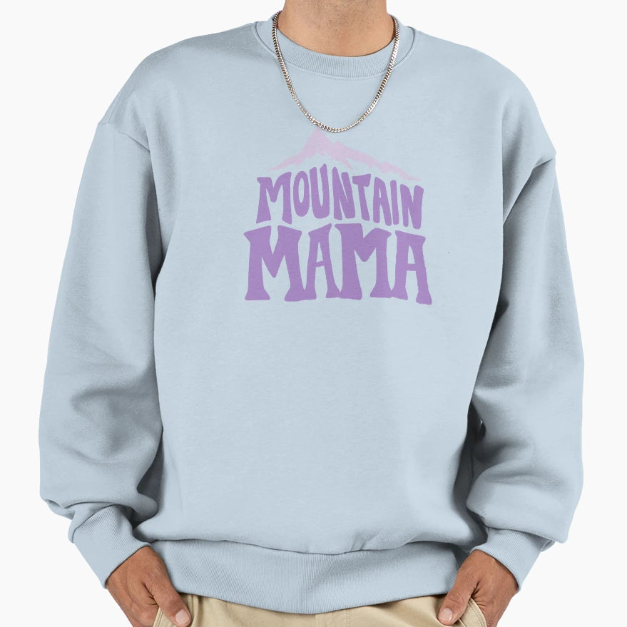 Mountain Mama Sweatshirt - Unique Graphic Unisex - T-Shirt, Sweatshirt, Hoodie