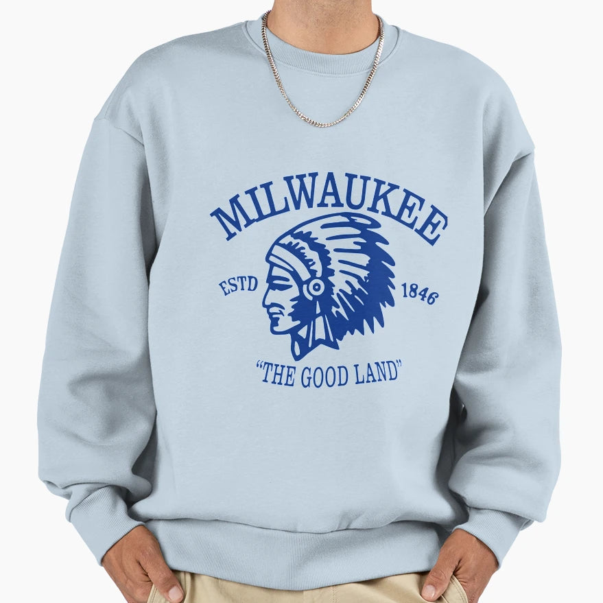 Milwaukee Good Land Sweatshirt - Novelty Apparel Men Women - T-Shirt, Sweatshirt, Hoodie