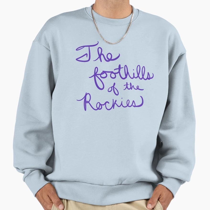 My Favorite Foothills Sweatshirt - Custom Art Print Unisex - T-Shirt, Sweatshirt, Hoodie