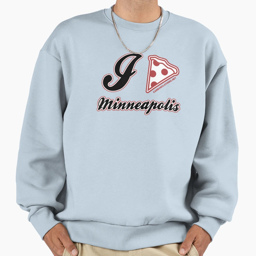 I Love Pizza Minneapolis Sweatshirt - Fun Novelty Design Unisex - T-Shirt, Sweatshirt, Hoodie