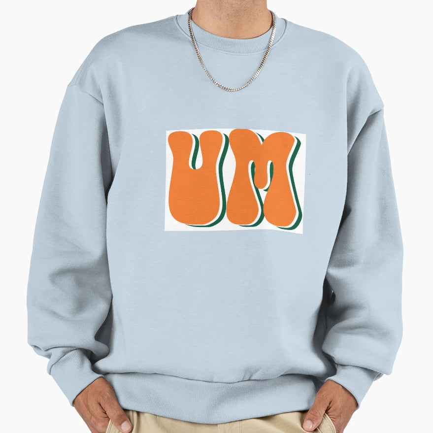 Um University Miami Sweatshirt - Fun Novelty Design Men Women - T-Shirt, Sweatshirt, Hoodie