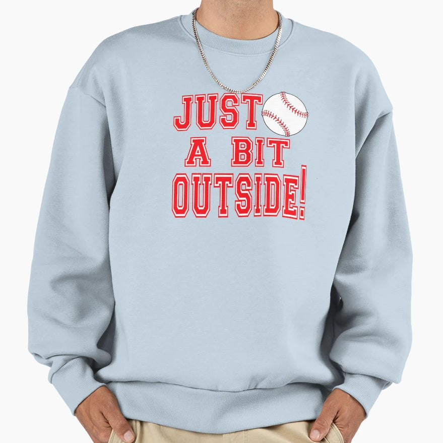 Just Bit Outside Major League Movie Sweatshirt - Unique Graphic for Adults - T-Shirt, Sweatshirt, Hoodie