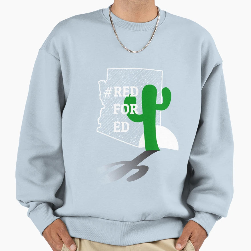 Red Ed Arizona Teacher Walk Out Arizona Sweatshirt - Trendy Graphic Unisex - T-Shirt, Sweatshirt, Hoodie