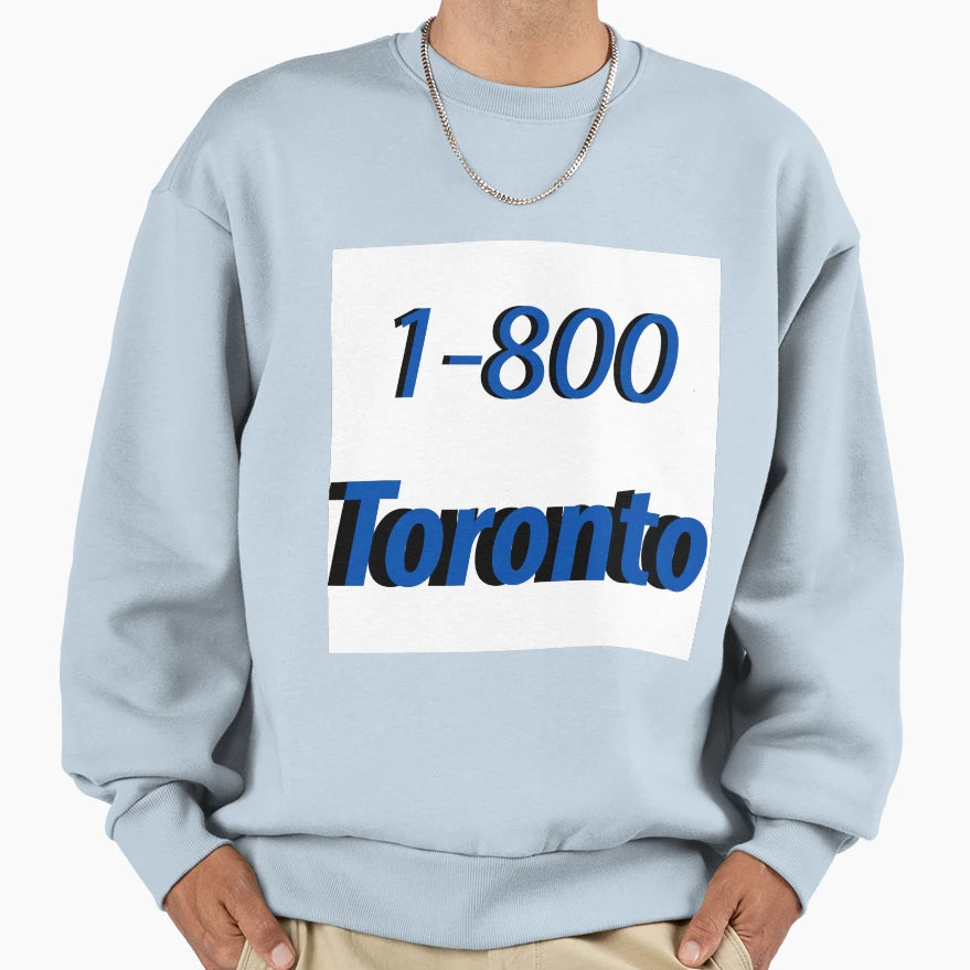1 800 Toronto Sweatshirt - Unique Graphic for Adults - T-Shirt, Sweatshirt, Hoodie