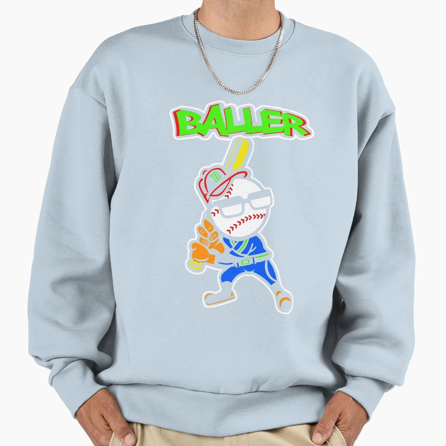 Baller Baseball Player Sweatshirt - Fun Novelty Design Men Women - T-Shirt, Sweatshirt, Hoodie