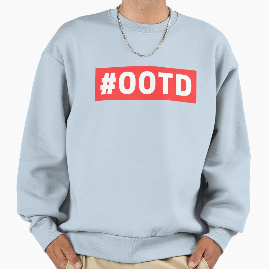 Hashtag Ootd Outfit Day Sweatshirt - Custom Art Print Unisex - T-Shirt, Sweatshirt, Hoodie