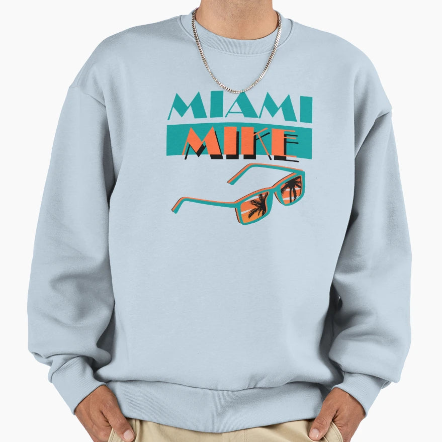 Miami Mike Sweatshirt - Novelty Apparel Unisex - T-Shirt, Sweatshirt, Hoodie