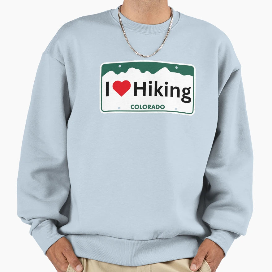 I Love Hiking Colorado License Plate Sweatshirt - Unique Graphic Unisex - T-Shirt, Sweatshirt, Hoodie