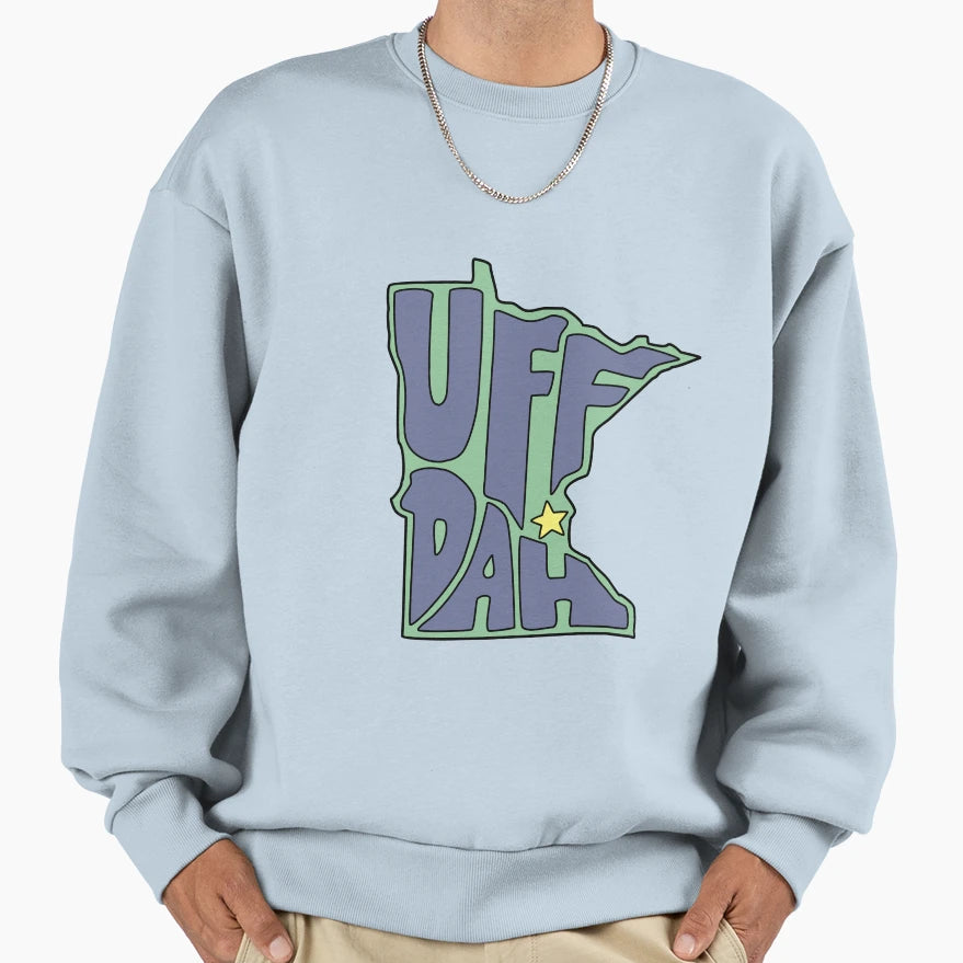 Uff Dah Sweatshirt - Fun Novelty Design for Adults - T-Shirt, Sweatshirt, Hoodie