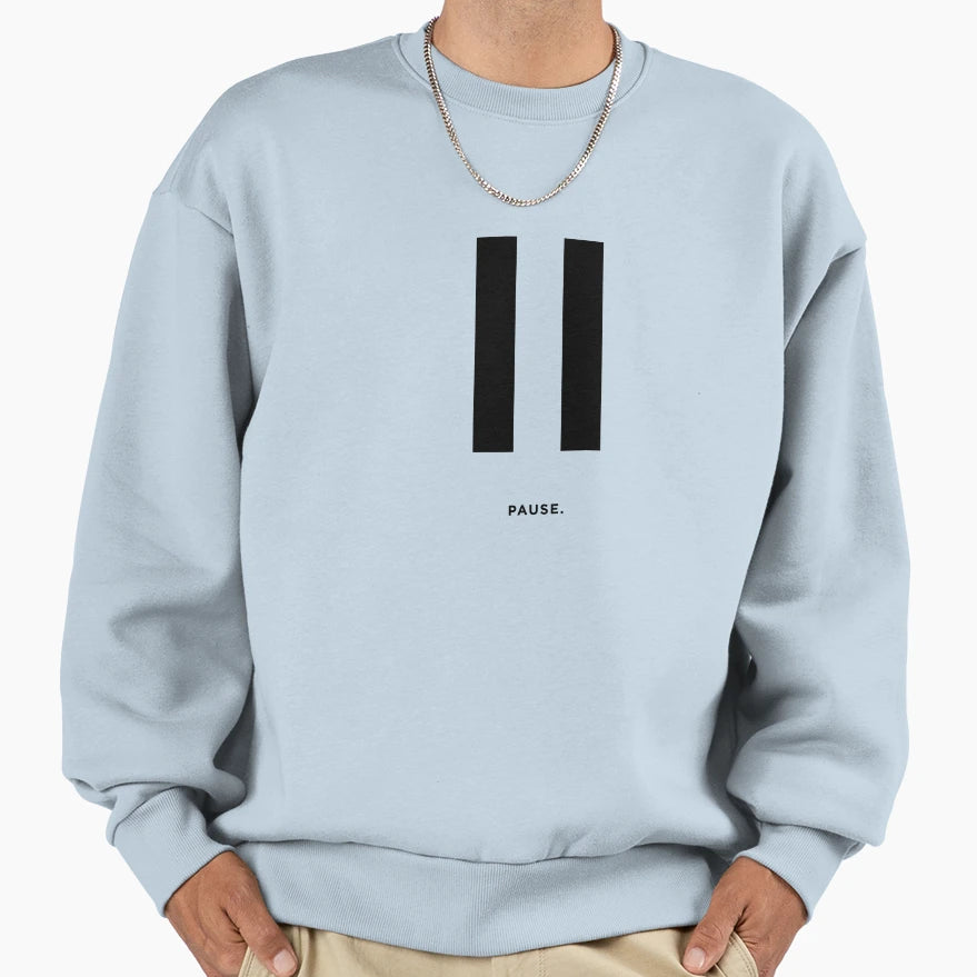 Pause Sweatshirt - Novelty Apparel Unisex - T-Shirt, Sweatshirt, Hoodie