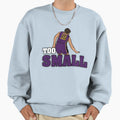 Austin Reaves Too Small Full Sweatshirt - Graphic Print for Adults - T-Shirt, Sweatshirt, Hoodie