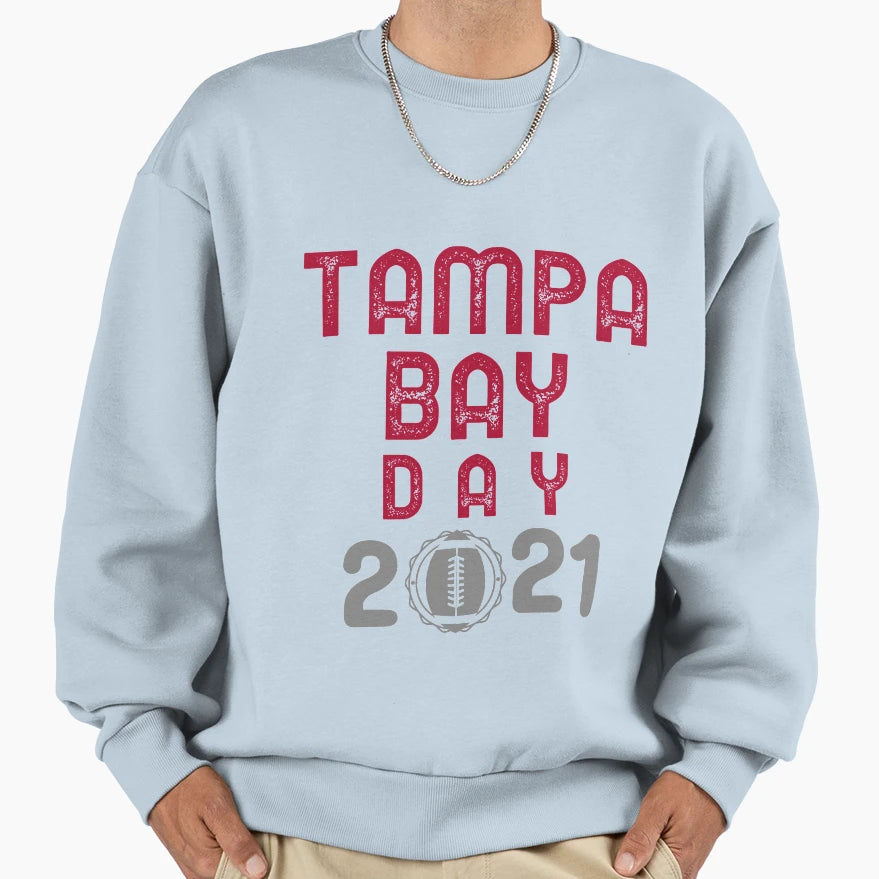 Tampa Bay Day 2021 Football Sweatshirt - Casual Everyday Wear for Adults - T-Shirt, Sweatshirt, Hoodie