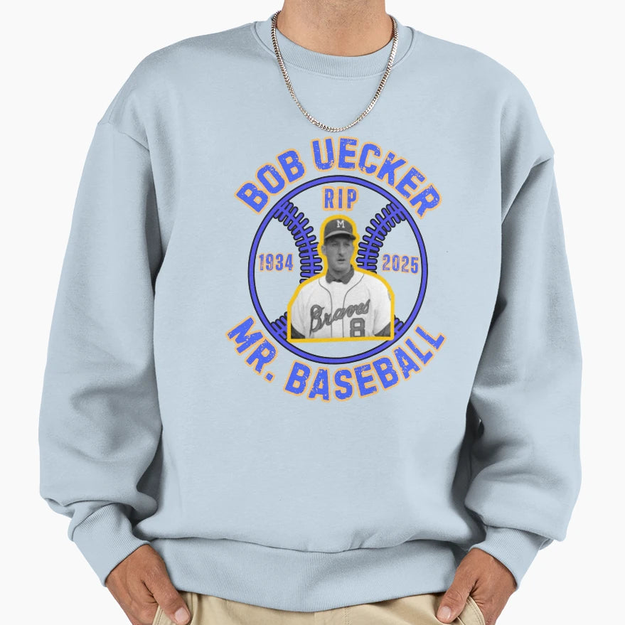 Bob Uecker Sweatshirt - Fun Novelty Design Unisex - T-Shirt, Sweatshirt, Hoodie