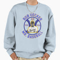 Bob Uecker Sweatshirt - Fun Novelty Design Unisex - T-Shirt, Sweatshirt, Hoodie