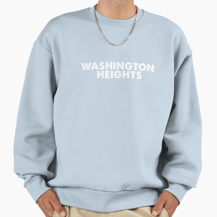 Washington Heights Manhattan New Sweatshirt - Fun Novelty Design Unisex - T-Shirt, Sweatshirt, Hoodie