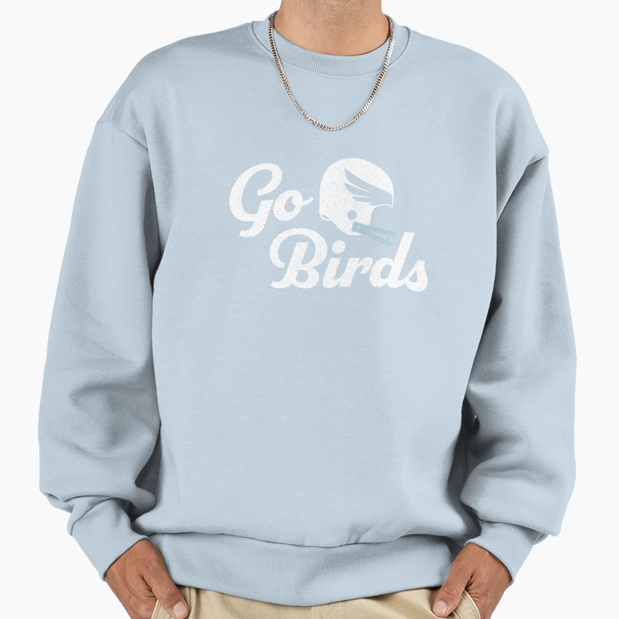 Go Birds T-Shirt - Graphic Print Unisex - T-Shirt, Sweatshirt, Hoodie