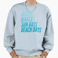 Ocean Waves Sun Rays Beach Days Sweatshirt - Streetwear Style Unisex - T-Shirt, Sweatshirt, Hoodie
