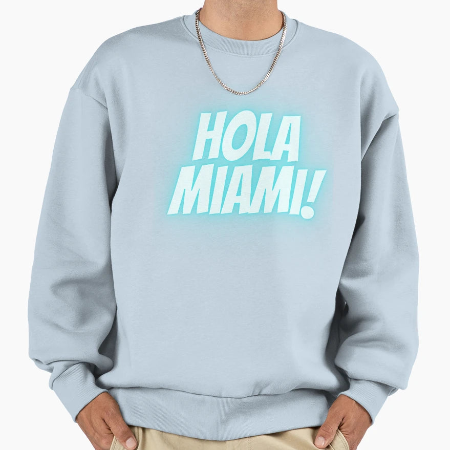 Hola Miami Sweatshirt - Custom Art Print for Adults - T-Shirt, Sweatshirt, Hoodie