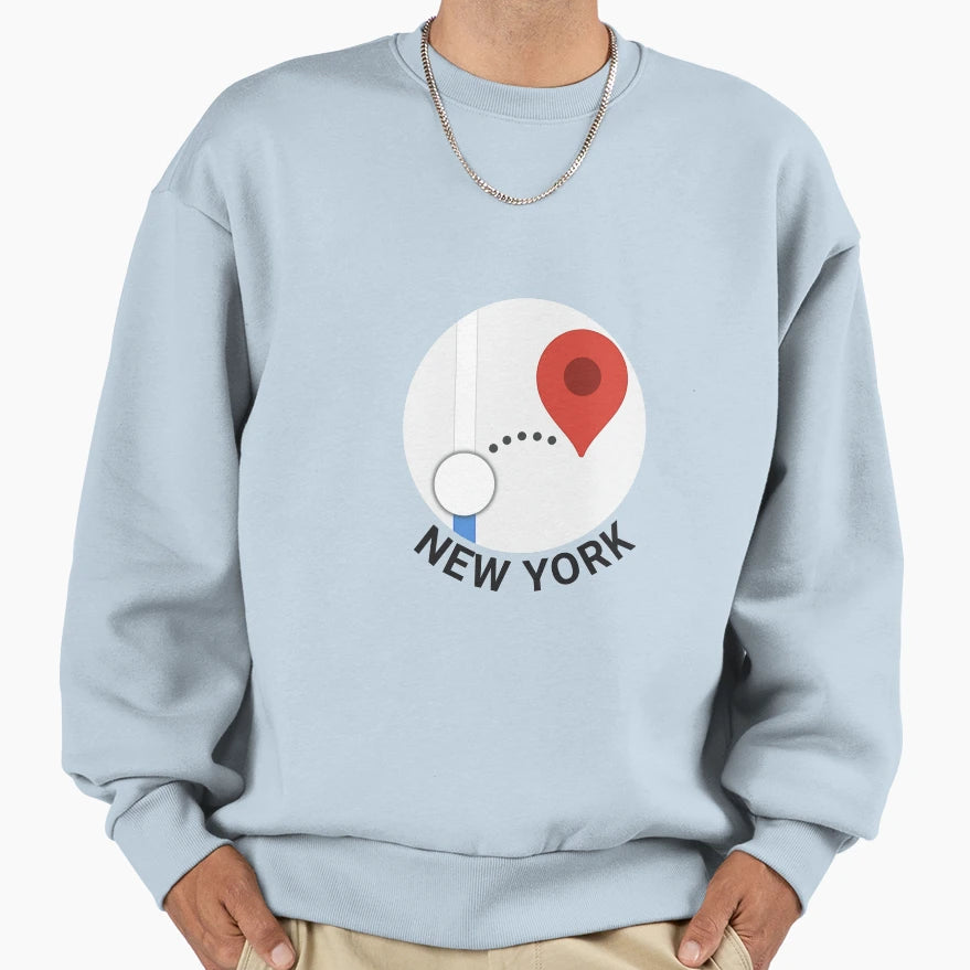New York I Have Arrived Sweatshirt - Trendy Graphic Men Women - T-Shirt, Sweatshirt, Hoodie