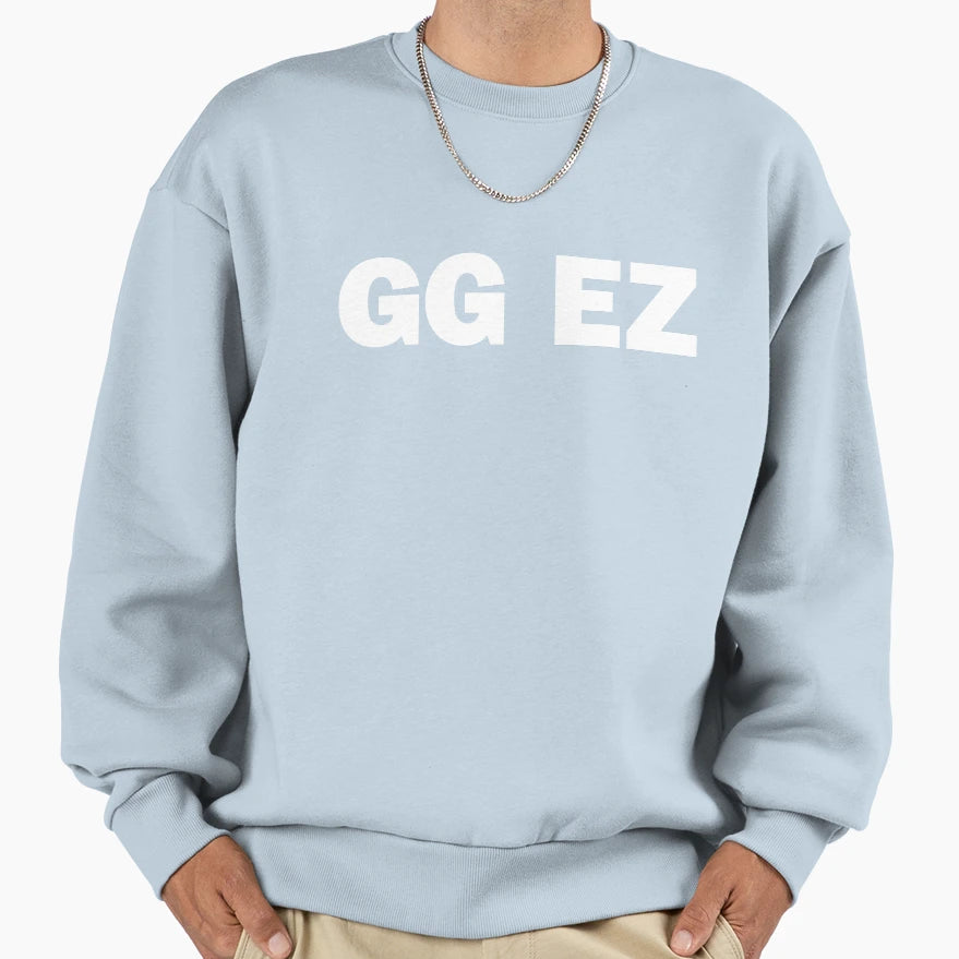 Gg Ez Gamer Gaming Good Game Sweatshirt - Streetwear Style Men Women - T-Shirt, Sweatshirt, Hoodie