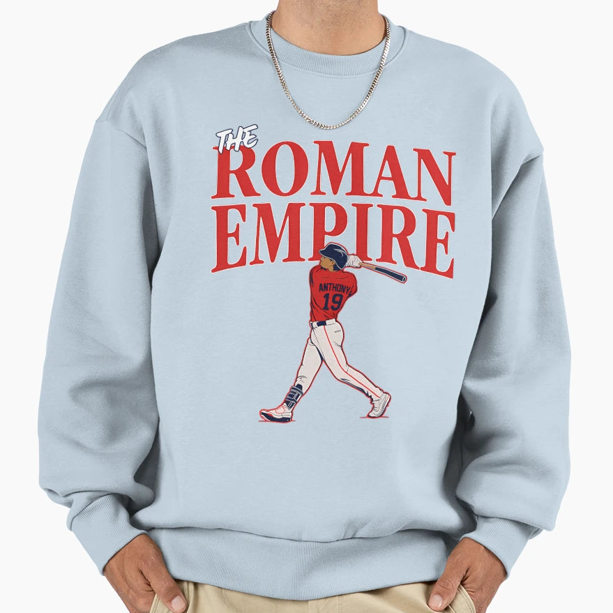 Red Sox Roman Anthony Empire Sweatshirt - Trendy Graphic Unisex - T-Shirt, Sweatshirt, Hoodie